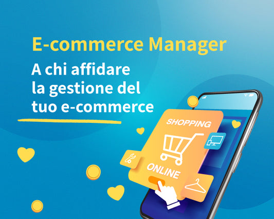 E-commerce manager: cosa fa il responsabile ecommerce e che competenze deve avere