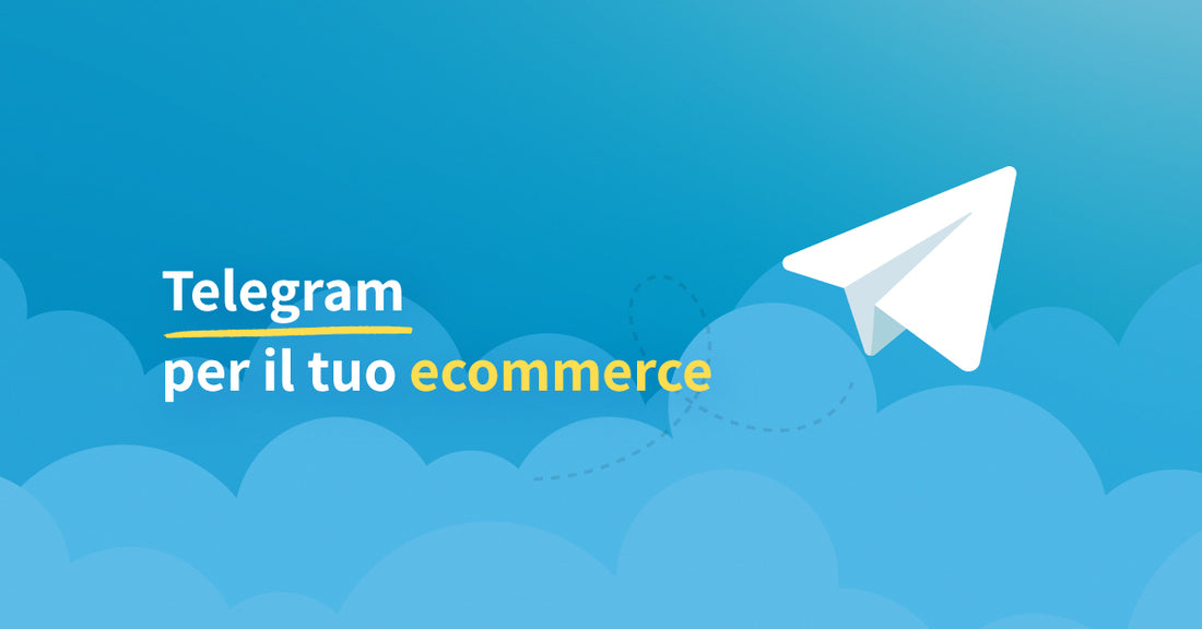 Telegram per il tuo ecommerce