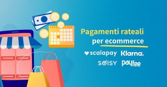 Pagamento rateale: la nuova frontiera degli ecommerce.